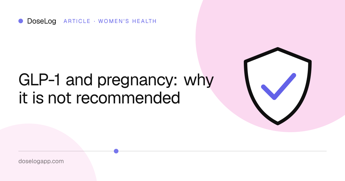 GLP-1 and pregnancy: why it is not recommended