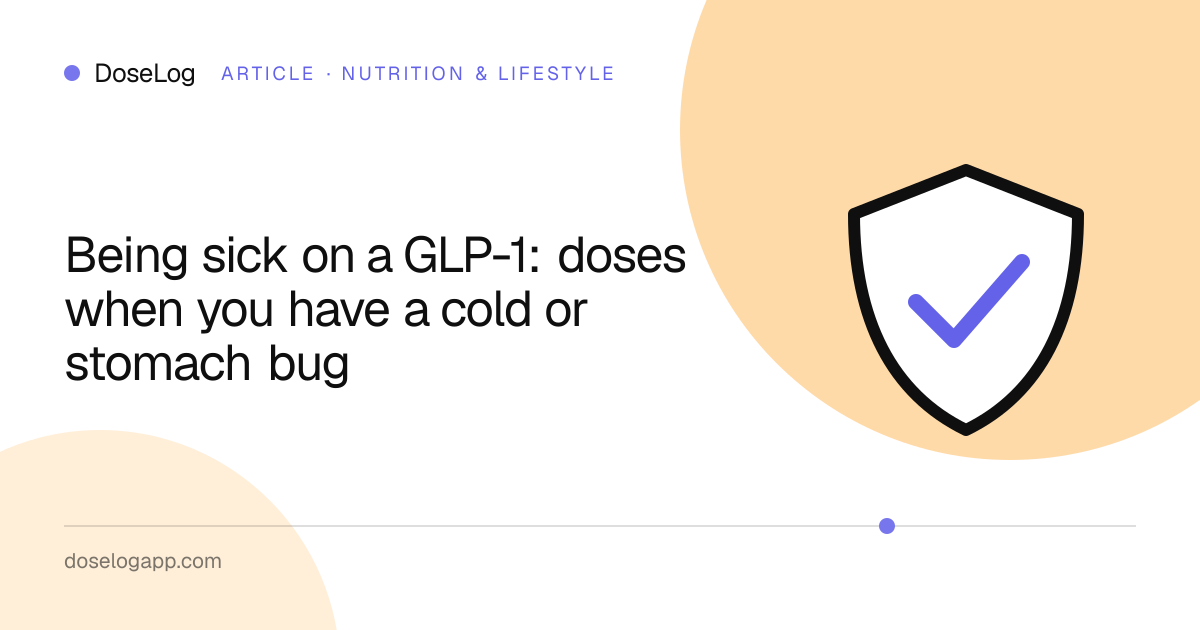 Being sick on a GLP-1: doses when you have a cold or stomach bug