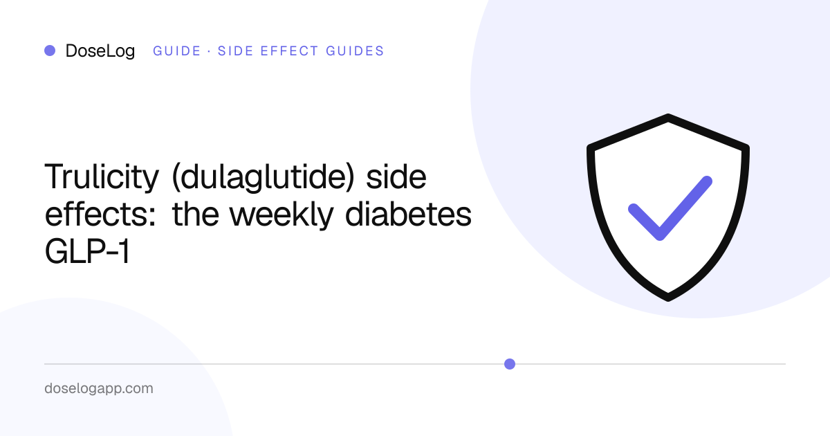 Trulicity (dulaglutide) side effects: the weekly diabetes GLP-1
