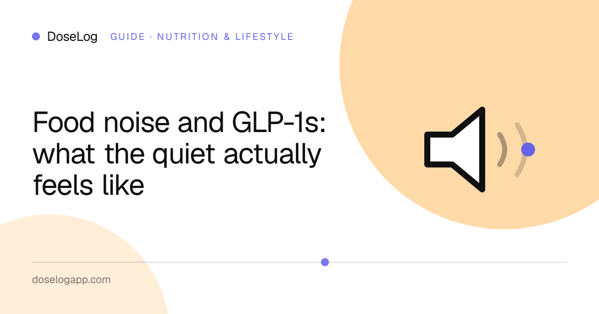 Food noise and GLP-1s: what the quiet actually feels like