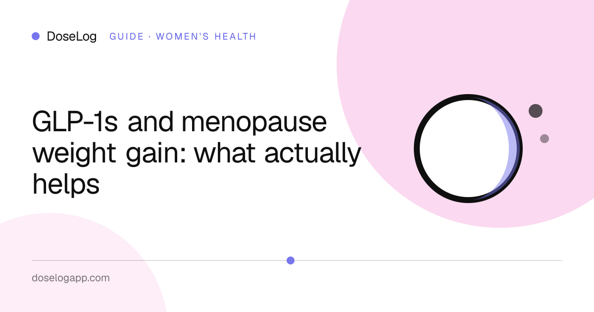GLP-1s and menopause weight gain: what actually helps