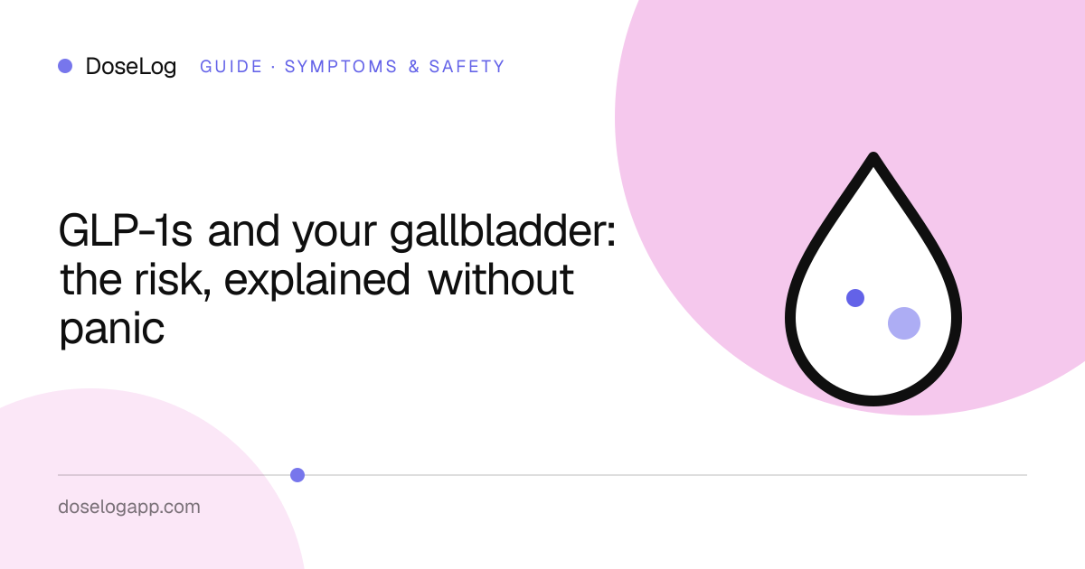 GLP-1s and your gallbladder: the risk, explained without panic