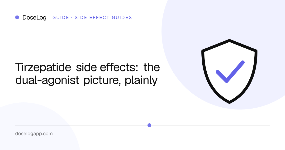 Tirzepatide side effects: the dual-agonist picture, plainly