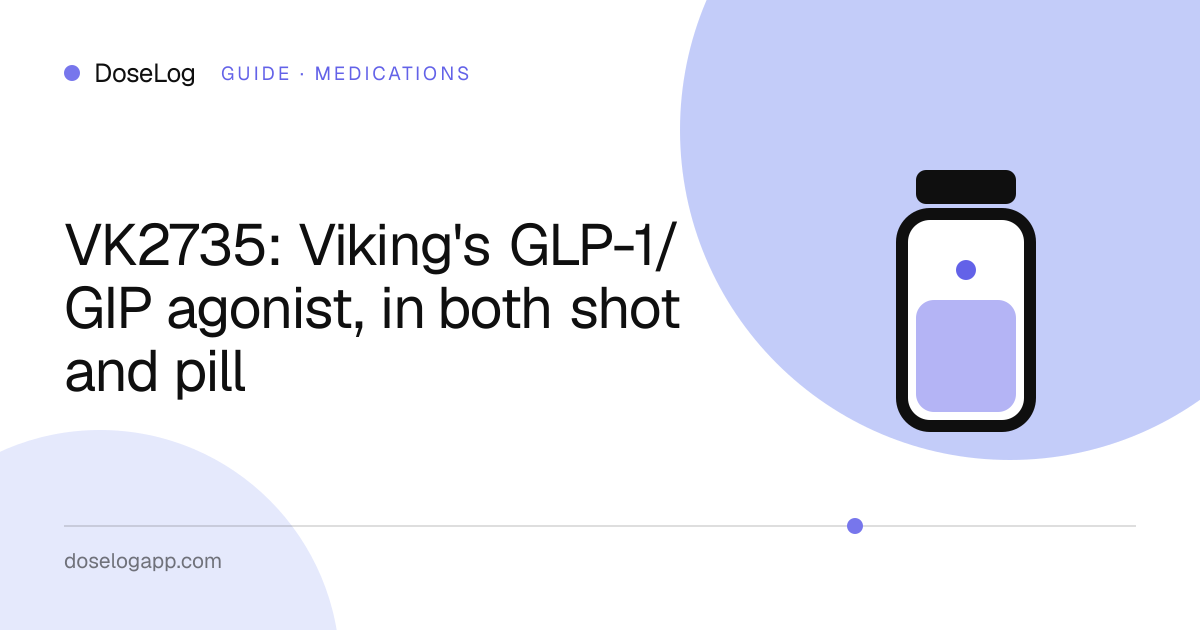 VK2735: Viking's GLP-1/GIP agonist, in both shot and pill